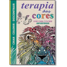 Terapia das cores - Livro para colorir antiestresse