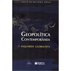 Geopolítica Contemporânea - Esquerda Globalista