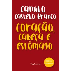 Coração, Cabeça e Estômago - Camilo Castelo Branco