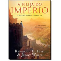 Filha Do Imperio, A (A Saga Do Imperio - Vol. 1)