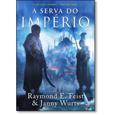 Serva Do Imperio, A (A Saga Do Imperio - Vol. 2)