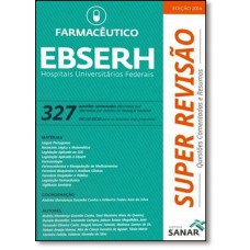 Super Revisão Farmacêutico - Ebserh - 327 Questões Comentadas