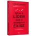 Seja o líder que o momento exige