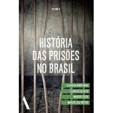 História das prisões no Brasil II