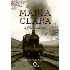 Maria Clara, a filha do coronel