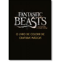 Animais Fantasticos e Onde Habitam - Criaturas Magicas - Livro de Colorir