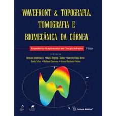 Wavefront e topografia, tomografia e biomecânica da córnea