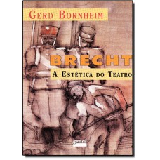 Brecht: A Estetica Do Teatro