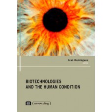 Biotechnologies and the human condition