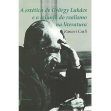 A estética de György Lukács e o triunfo do realismo na literatura