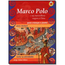 Marco Polo E Sua Maravilhosa Viagem A China