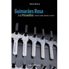 Guimarães Rosa e a psicanálise