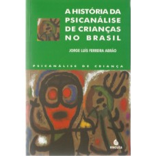 A história da psicanálise de crianças no Brasil