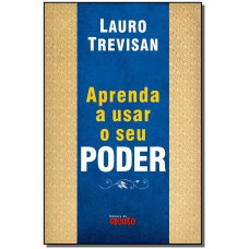 Aprenda A Usar O Seu Poder