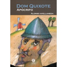 Dom Quixote - Apócrifo