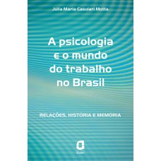 A psicologia e o mundo do trabalho no Brasil