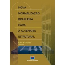 Nova normalização brasileira para a alvenaria estrutural
