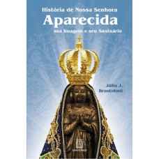 Historia de nossa senhora aparecida