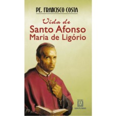 Vida de santo afonso maria de ligorio