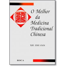 Melhor Da Medicina Tradicional Chinesa, O
