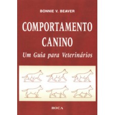 Comportamento Canino - Um Guia para Veterinários