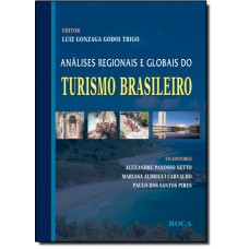 Analises Regionais E Globais Do Turismo Brasileiro