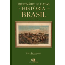 Dicionário de datas da história do Brasil