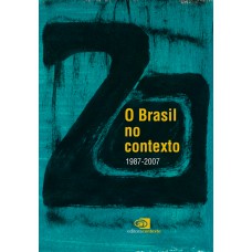 O Brasil no contexto (1987 - 2007)