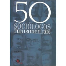 50 sociólogos fundamentais