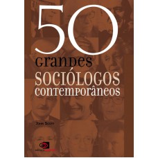 50 grandes sociólogos contemporâneos