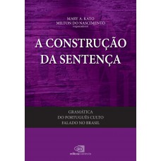 Gramática do português culto falado no brasil - vol. II - a construção da sentença