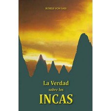 La verdad sobre los incas