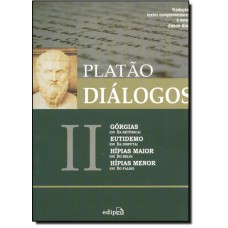 Dialogos Ii - Gorgias, Eutidemo, Hipias Maior, Hipias Menor