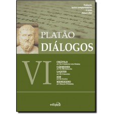 Dialogos Vi - Cratilo, Carmides, Laques, Ion, Menexeno