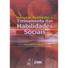 Manual de Avaliação e Treinamento das Habilidades Sociais