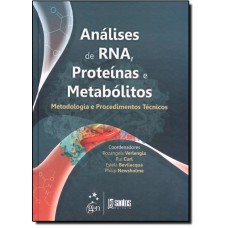 Analises De Rna, Proteinas E Metabolitos: Metodologia E Procedimentos Tecnicos
