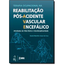 Terapia Ocup.Na Reab.Pos-Acidente Vascular Encefalico-Ativid.De Vida Diaria E Interdisciplinaridade