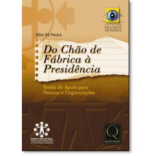 Do Chao De Fabrica A Presidencia