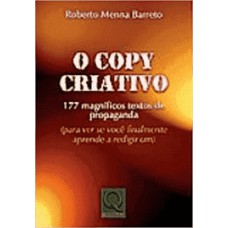 Copy Criativo, O 177 Magnificos Textos De Propaganda