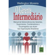 Gerente Intermediario, O Manual De Sobrevivencia Dos Gerentes
