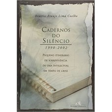 CADERNOS DO SILENCIO - 1990-2002