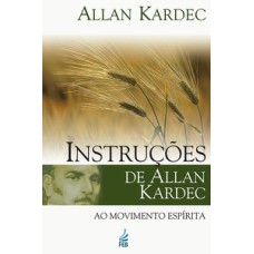 Instruções de Allan Kardec ao movimento espírita