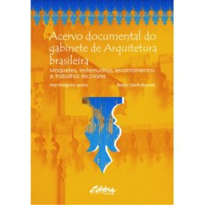 Acervo documental do gabinete de arquitetura brasileira