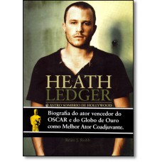 Biografia Heath Ledger: O Astro Sombrio De Holywood