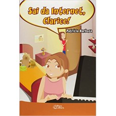 Sai Da Internet Clarice!