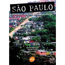 São Paulo - Segregação, pobreza e desigualdades sociais