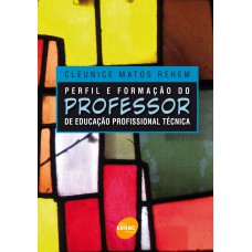 Perfil e formação do professor de educacao profissional técnica