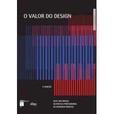 Valor Do Design, O Guia Adg Brasil De Pratica Profissional Do Designer Grafico