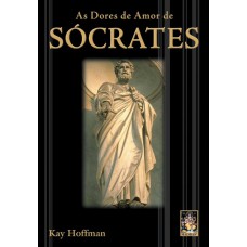 As dores de amor de Sócrates