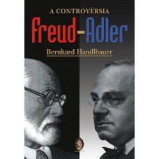 A controvérsia Freud-Adler